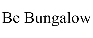 BE BUNGALOW