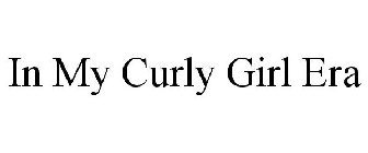 IN MY CURLY GIRL ERA