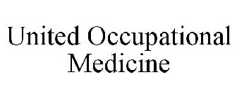 UNITED OCCUPATIONAL MEDICINE
