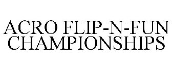 ACRO FLIP-N-FUN CHAMPIONSHIPS