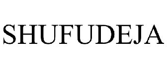 SHUFUDEJA