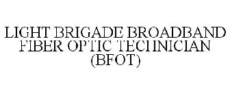 LIGHT BRIGADE BROADBAND FIBER OPTIC TECHNICIAN (BFOT)