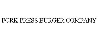 PORK PRESS BURGER COMPANY