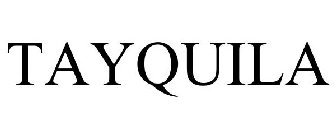 TAYQUILA