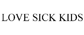 LOVE SICK KIDS