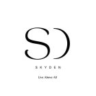 SD SKYDEN LIVE ABOVE ALL