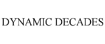 DYNAMIC DECADES