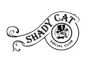 SHADY CAT SOCIAL CLUB