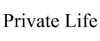 PRIVATE LIFE