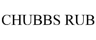 CHUBBS RUB