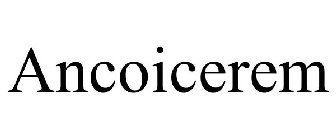 ANCOICEREM