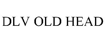 DLV OLD HEAD