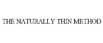 THE NATURALLY THIN METHOD