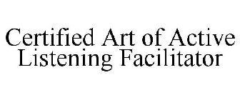 CERTIFIED ART OF ACTIVE LISTENING FACILITATOR