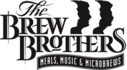 THE BREW BROTHERS MEALS, MUSIC & MICROBREWS