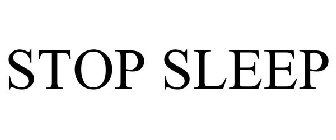 STOP SLEEP
