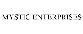 MYSTIC ENTERPRISES