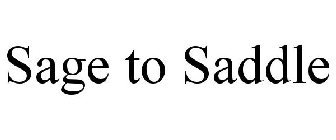 SAGE TO SADDLE