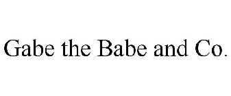 GABE THE BABE AND CO.