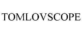 TOMLOVSCOPE