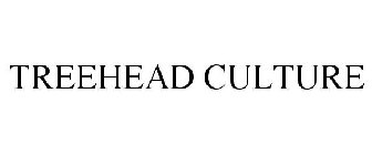 TREEHEAD CULTURE