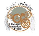 SOCIAL TINKERING A HUMAN CONNECTION PROJECT