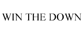 WIN THE DOWN
