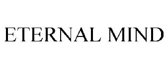 ETERNAL MIND