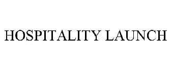 HOSPITALITY LAUNCH