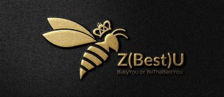 Z(BEST)U BUSYYOU OR BETHEBESTYOU