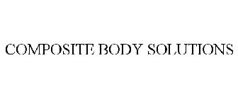 COMPOSITE BODY SOLUTIONS