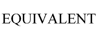 EQUIVALENT