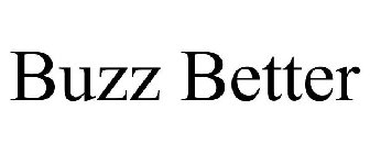 BUZZ BETTER