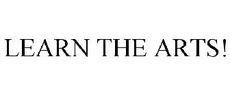 LEARN THE ARTS!