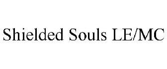 SHIELDED SOULS LE/MC