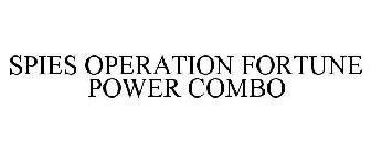 SPIES OPERATION FORTUNE POWER COMBO