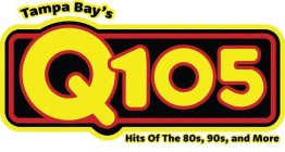 TAMPA BAY'S Q105 HITS OF THE 80S, 90S AND MORE