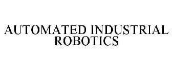 AUTOMATED INDUSTRIAL ROBOTICS