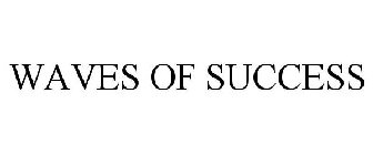 WAVES OF SUCCESS