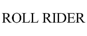 ROLL RIDER