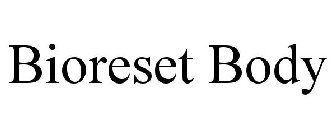 BIORESET BODY