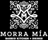 M MORRA MÍA BARRIO KITCHEN DRINKS