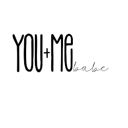 YOU + ME BABE