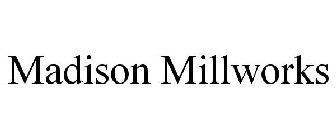 MADISON MILLWORKS