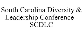 SOUTH CAROLINA DIVERSITY & LEADERSHIP CONFERENCE - SCDLC