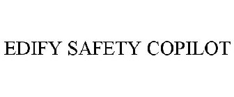 EDIFY SAFETY COPILOT