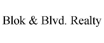 BLOK & BLVD. REALTY