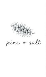 PINE + SALT