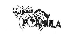 THE ORIGINAL FISH FORMULA