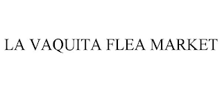 LA VAQUITA FLEA MARKET
